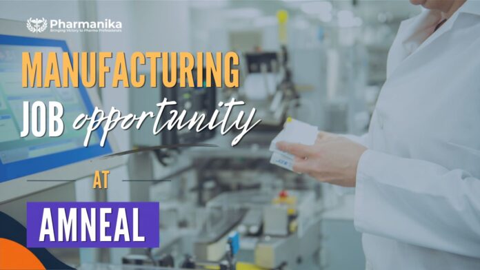 M Pharm Jobs at Amneal Careers for Manufacturing Process Operations roles involving GMP, BMR, BPR, and process documentation.