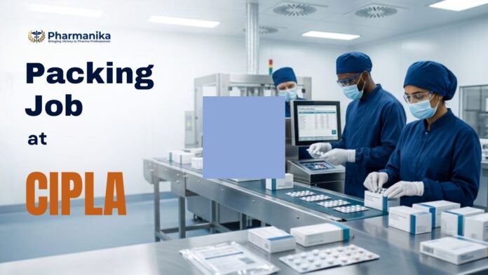 Cipla Careers Junior Officer Packing B.Pharm Job in Sikkim