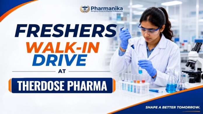 Pharma Freshers Job Walk-in Drive at Ther Dose for Production Chemist and Analytical Department