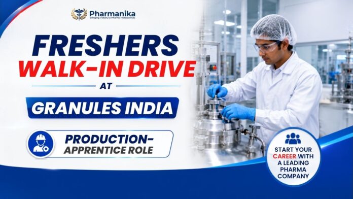 Pharma Freshers Job at Granules India through a Walk-in Drive for Apprenticeship in Production