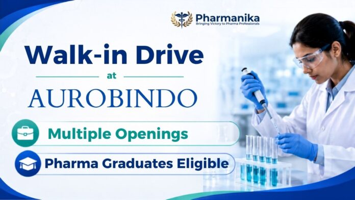Pharma Jobs Walk-in Drive at Aurobindo Pharma for B.Pharm and M.Pharm Executive Roles