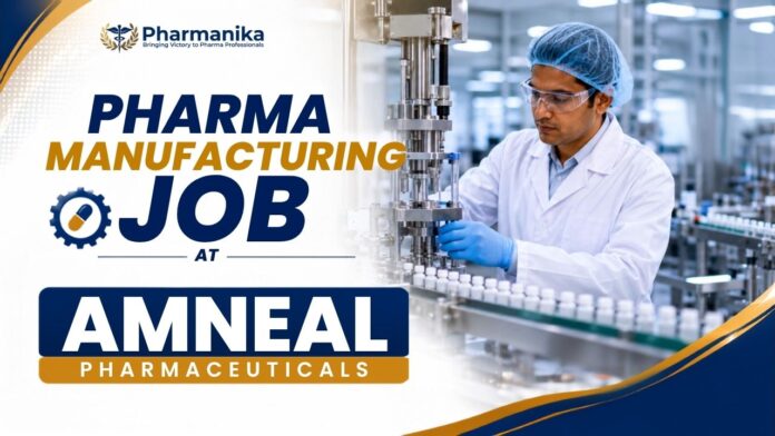 Pharma Manufacturing Jobs at Amneal Careers – Officer Autoclave Vacancy