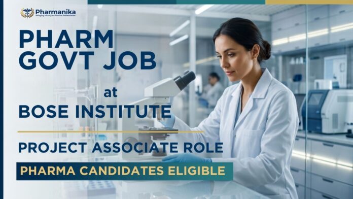 Bose Institute Pharma Govt Job for Project Associate Research Job