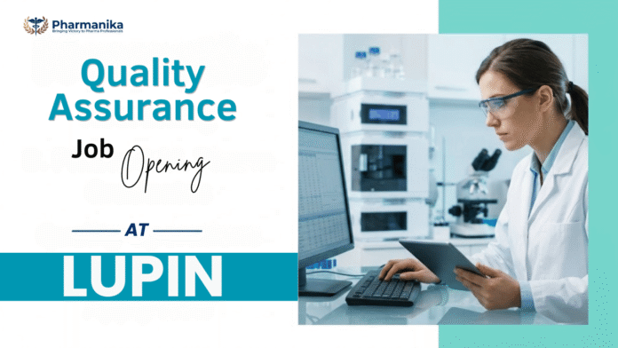 Lupin QA Job vacancy in Goa for pharmacy graduates in Quality Assurance and IPQA operations.