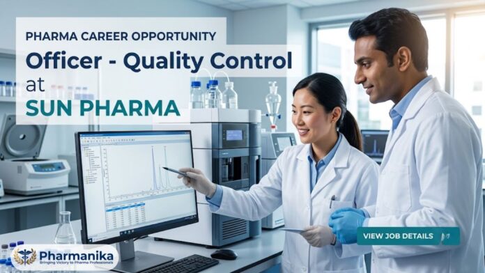 Sun Pharma Career hiring Officer – Quality Control for Pharma QC Job in Jammu