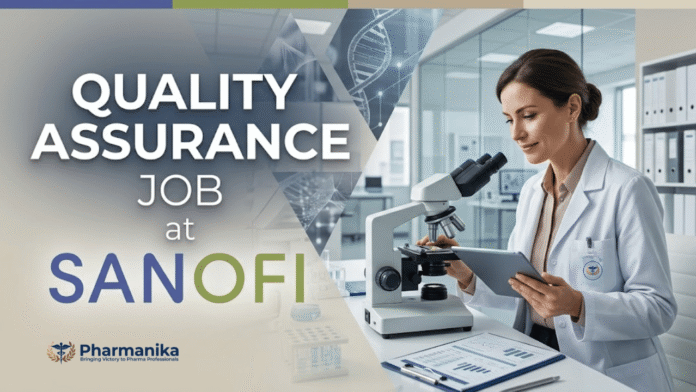 Quality Assurance Job opportunity at Sanofi for B.Pharm and M.Pharm professionals through Sanofi Careers.