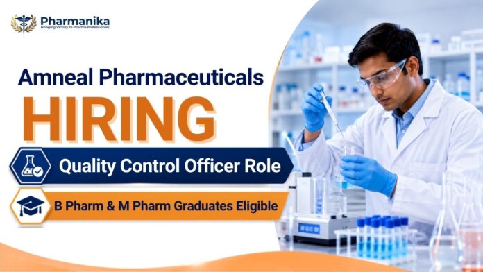 Quality Control Job at Amneal Careers Officer Quality Control Testing Vacancy
