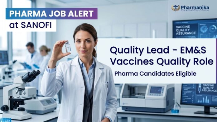Sanofi Careers Quality Lead Vaccines Quality B.Pharm Job opportunity in pharmaceutical quality assurance and cGMP compliance.