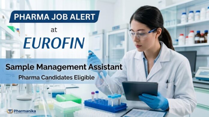 Eurofins Careers Sample Management Assistant Pharma QC Job for M.Pharm graduates in Bengaluru pharmaceutical industry.