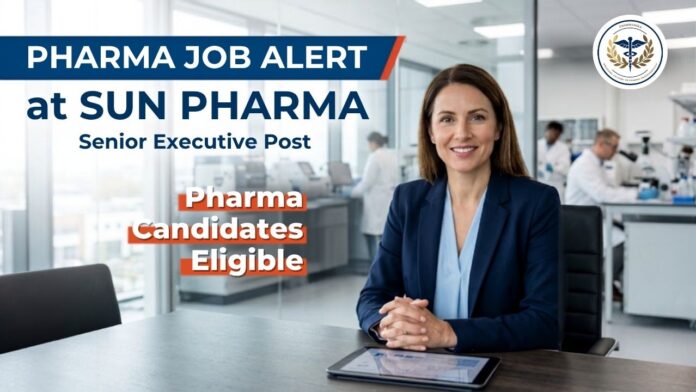 Sun Pharma Career B Pharm Jobs for Executive Production