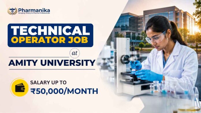 Amity University Recruitment 2026 – Technical Operator Job