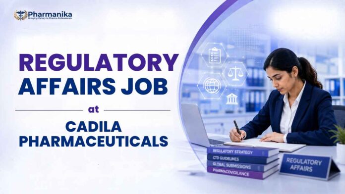 Cadila Pharmaceuticals careers Regulatory Affairs Job