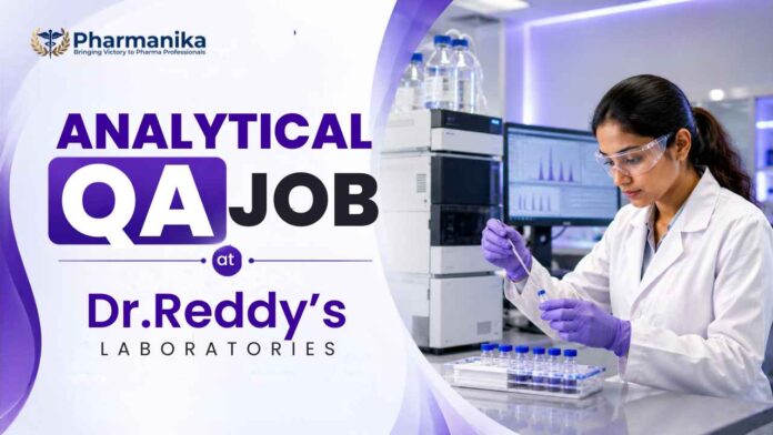 Dr Reddy's Analytical QA job In Baddi for Pharmacy Graduates Dr Reddy's Analytical QA job In Baddi for Pharmacy Graduates