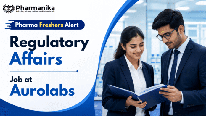 Aurolab Regulatory Affairs Fresher