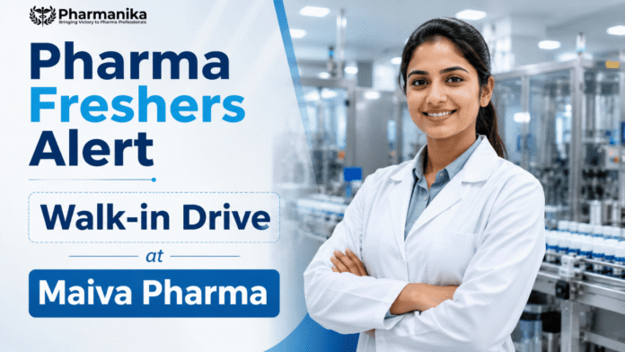 Pharma Freshers Job at Maiva Pharma Production Walk-In