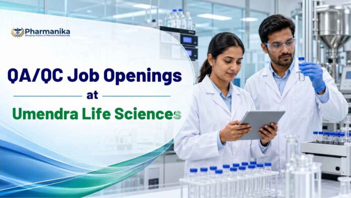 IPQA & QC Executive jobs Umendra Lifesciences, B Pharm & M Pharm Graduates Apply