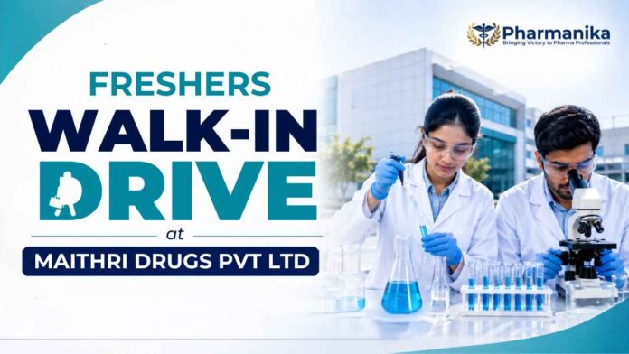 Maithri Drugs AR&D Formulation Job for Pharmacy Graduates
