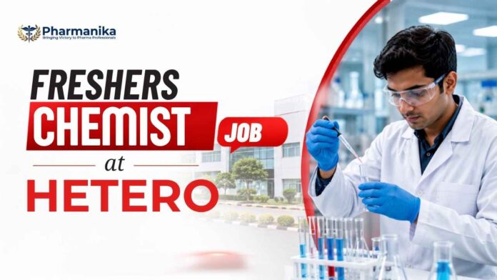 Pharma Freshers Job and Chemist Job at hetero