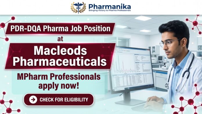 PDR-DQA Pharma Jobs Position at Macleods Pharmaceuticals in Andheri