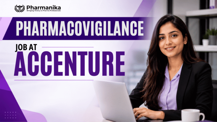 Pharmacovigilance Job at Accenture Accenture Pharmacovigilance