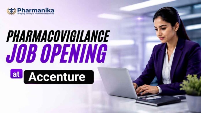 Pharmacovigilance Job at Accenture Careers for B.Pharm and M.Pharm graduates