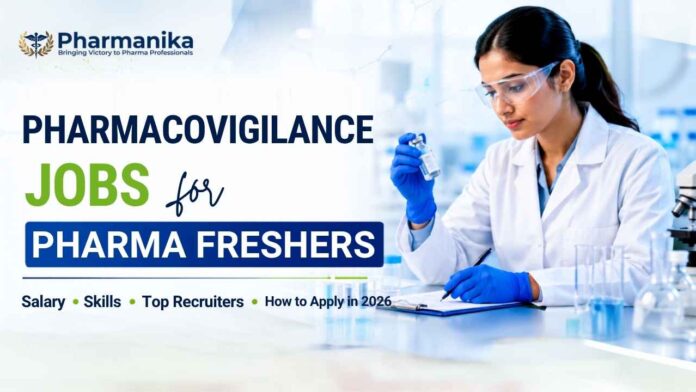 Pharmacovigilance Jobs for Pharmacy Freshers Skills Salary in India and How to apply