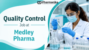 Medley Pharma QC Jobs Medley Pharma QC Jobs