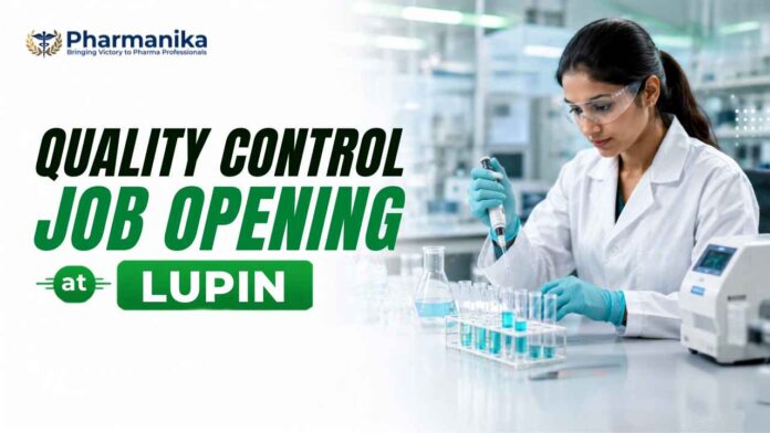 Quality Control Jobs at Lupin Careers Officer – Quality Control Job