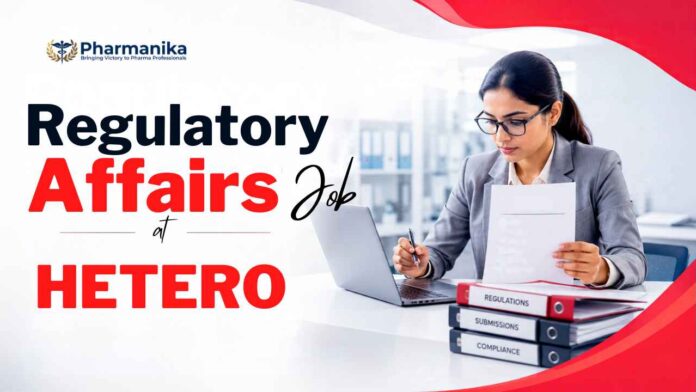 Regulatory Affairs Job at Hetero Walk-in Drive