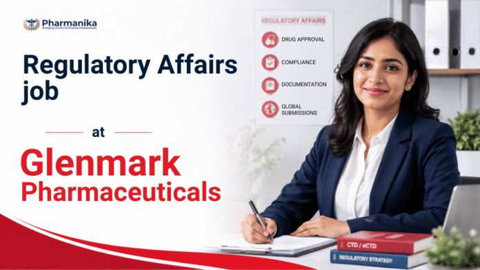 Regulatory Affairs Job at Glenmark Careers for Officer – Plant Regulatory Affairs