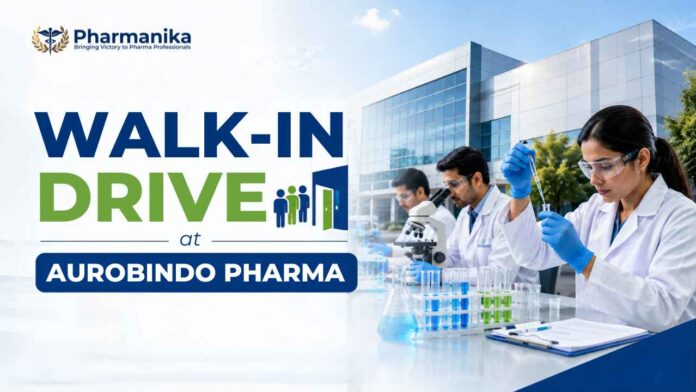 Walk-in drive for QAQC Jobs at aurobindo Pharma
