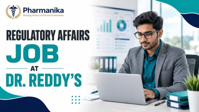 Regulatory Affairs Associate (Biologics) at Dr Reddy’s Hyderabad | 3–5 Years Regulatory Affairs Associate (Biologics) at Dr Reddy’s Hyderabad | 3–5 Years