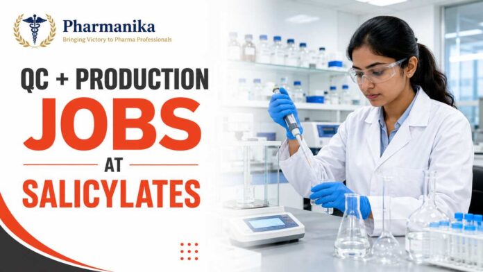 QC + Production Chemist at Salicylates Hyderabad | 1–5 Years QC + Production Chemist at Salicylates Hyderabad | 1–5 Years