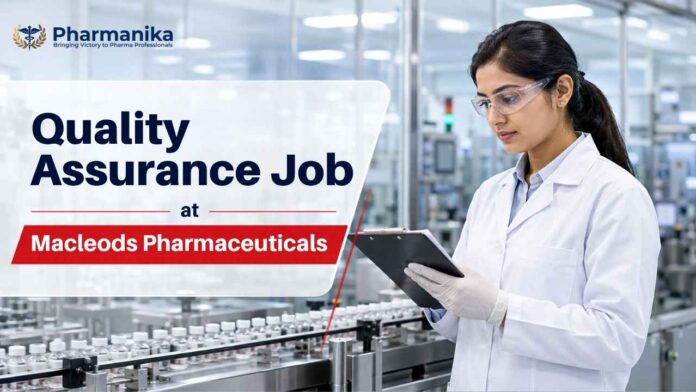 quality assurance job at Macleods Pharmaceuticals, Mumbai Pharmacy Graduates Eligible