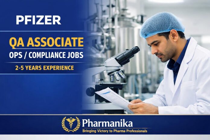 QA Associate Ops/Compliance at Pfizer Vizag | 2-5 yrs QA Associate Ops/Compliance at Pfizer Vizag | 2-5 yrs