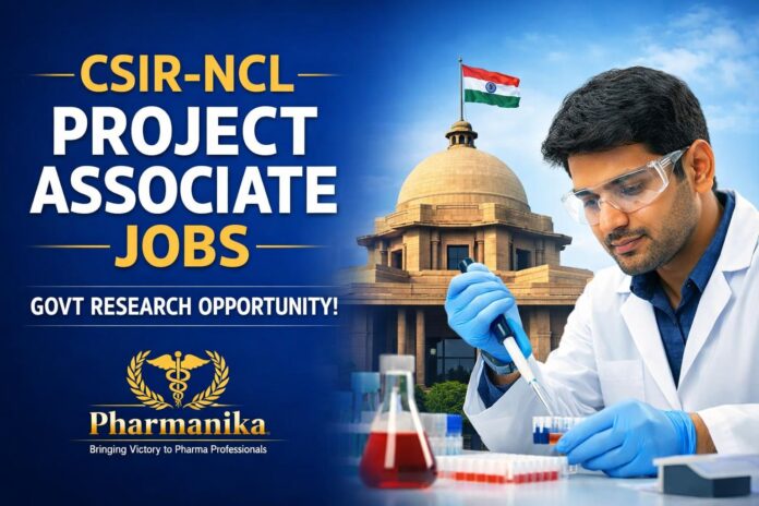 Govt Job at CSIR-National Chemical Laboratories | Pharmacy Graduates Eligible