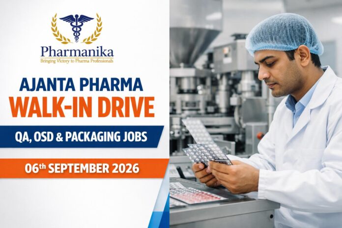 Ajanta Pharma Baddi Walk-In QA / OSD Mfg Packing / Liquid Dosage | Sun 6 Sep