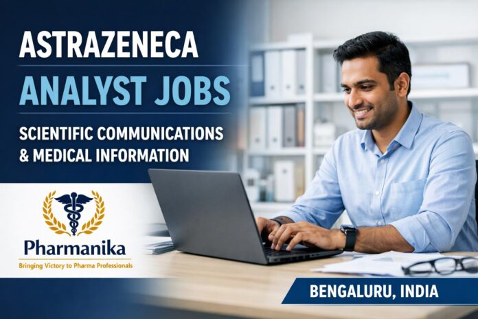 AstraZeneca Analyst Scientific Communications & Medical Information | Bengaluru