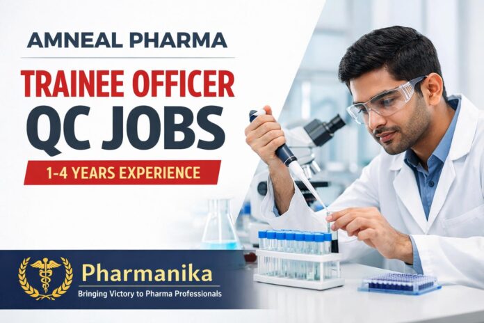 Amneal Ahmedabad Trainee Officer Quality Control Lab | 1–4 Yrs B.Pharm
