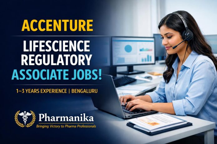 Accenture LifeScience Regulatory Svs Associate | Bengaluru | 1–3 Years