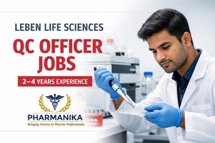 Leben Life Sciences Akola QC Officer | 2–4 Yrs | Apply by 20 Sep