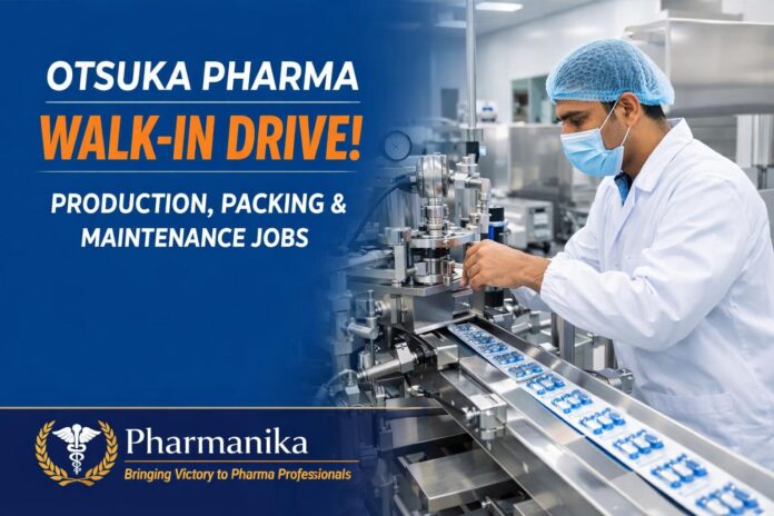 Otsuka Pharma Ahmedabad Walk-In Production/Packing/Maintenance | Sat 12 Sep Westgate