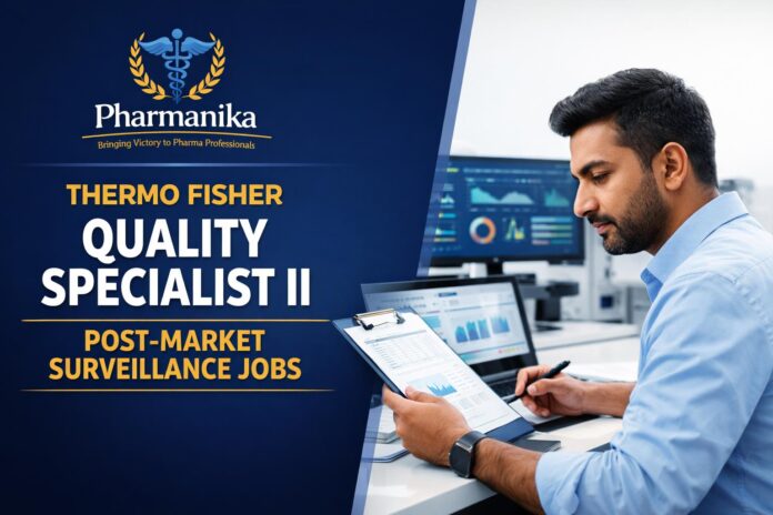 Quality Specialist II Post-Market Surveillance at Thermo Fisher | Bangalore | 1–3 Years Quality Specialist II Post-Market Surveillance at Thermo Fisher | Bangalore | 1–3 Years