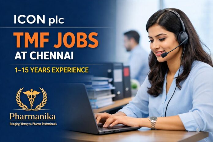TMF Specialist (All Levels) at ICON plc Chennai | 1–15 Years TMF Specialist (All Levels) at ICON plc Chennai | 1–15 Years