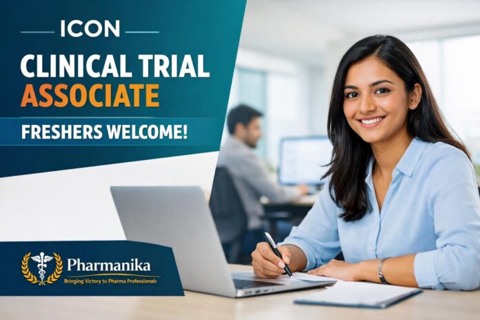 Clinical Trial Associate at ICON Chennai | Freshers Welcome