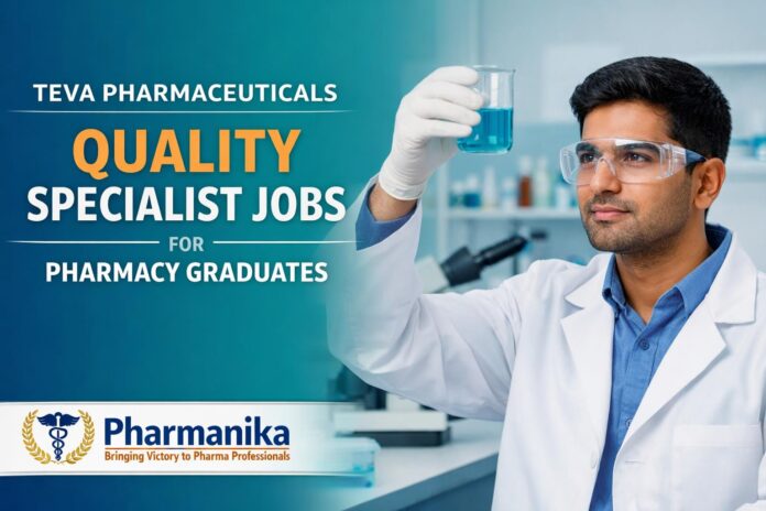 Quality Specialist Job at Teva | Pharmacy Graduates Eligible