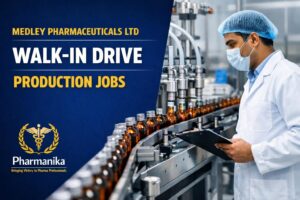 Medley Pharma Hiring Pharmacy Candidates | Walk-in drive for Multiple Roles Medley Pharma Hiring Pharmacy Candidates | Walk-in drive for Multiple Roles
