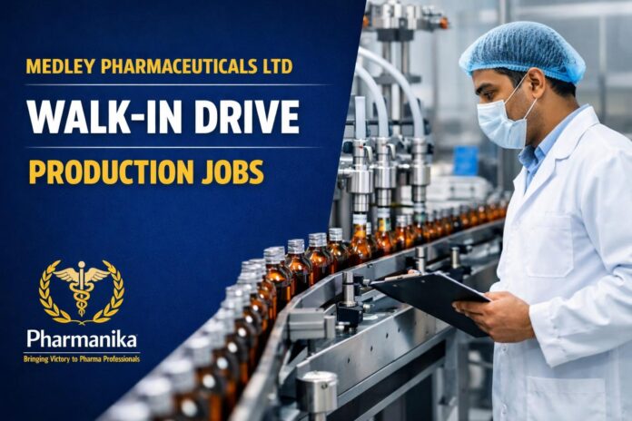Medley Pharma Hiring Pharmacy Candidates | Walk-in drive for Multiple Roles