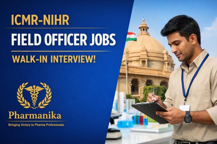 Govt Job at ICMR | Field Officer Role for Pharmacy Graduates