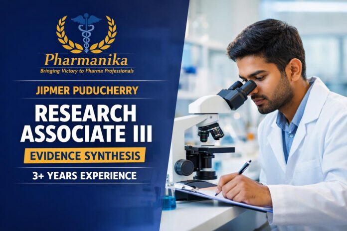 Research Associate III (Evidence Synthesis) at JIPMER Puducherry | 3+ Yrs